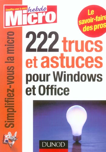 222 trucs et astuces pour windows et office ; simplifiez-vous le micro