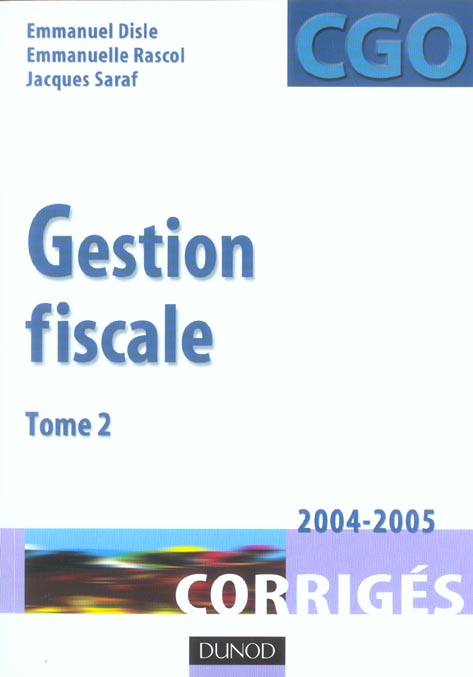 Gestion fiscale t.2 ; corriges ; 2004-2005 (3e édition)