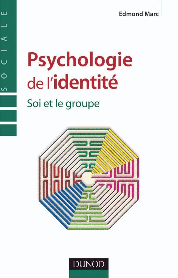Psychologie de l'identité - Soi et le groupe : Soi et le groupe