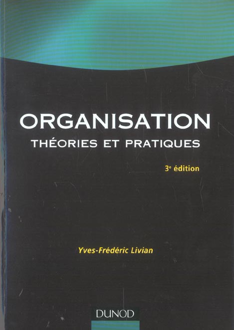Organisation ; theories et pratiques (3e édition)