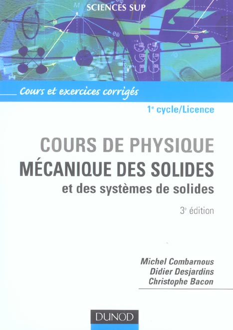 Cours de physique - licence - t01 - mecanique des solides et des systemes des solides - 3eme edition (3e édition)