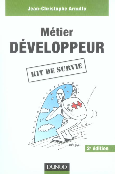 Metier developpeur ; kit de survie (2e edition)