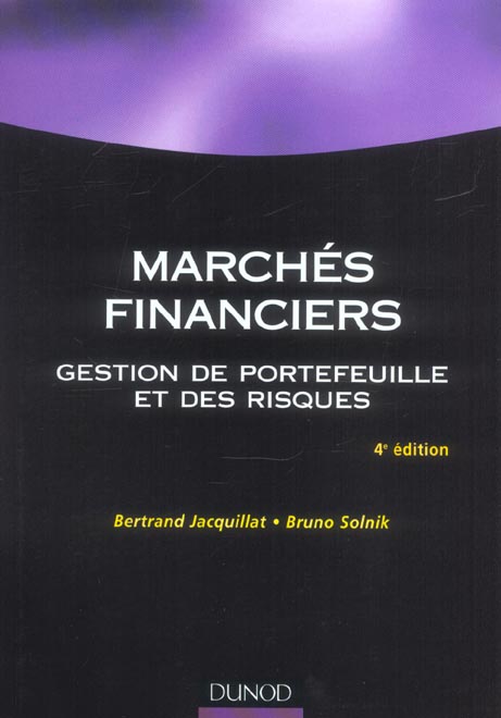 Marches financiers ; gestion de portefeuilles et des risques (4e édition)