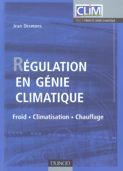 Regulation en genie climatique ; froid, climatisation, chauffage