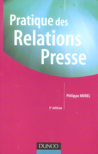 Pratique des relations presse (3e édition)
