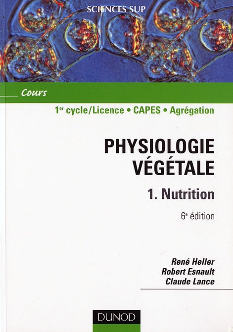 Physiologie végétale Tome 1 ; nutrition (6e édition)