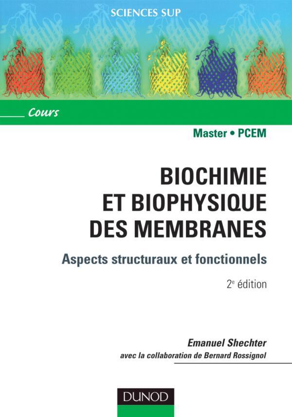 Biochimie et biophysique des membranes : aspects structuraux et fonctionnels (2e édition)