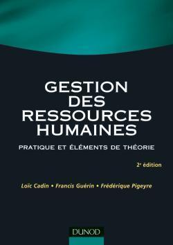 Gestion des ressources humaines ; pratique et elements de theorie (2e édition)