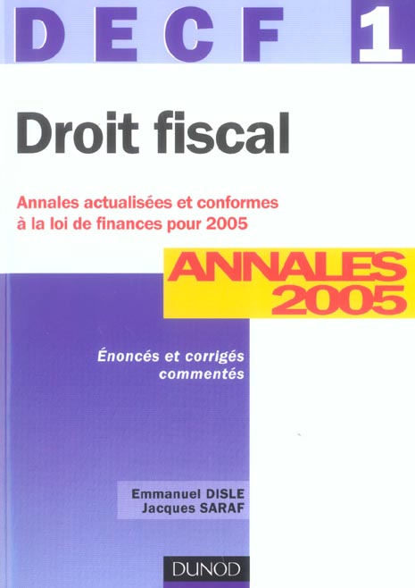 DROIT FISCAL ; DECF 1 ; ANNALES CORRIGES (7e édition)