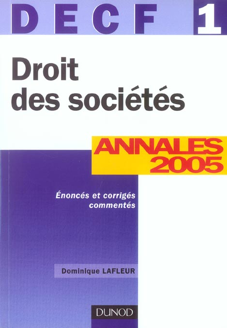 DROIT DES SOCIETES ; DECF 1 ; ANNALES CORRIGEES (7e édition)