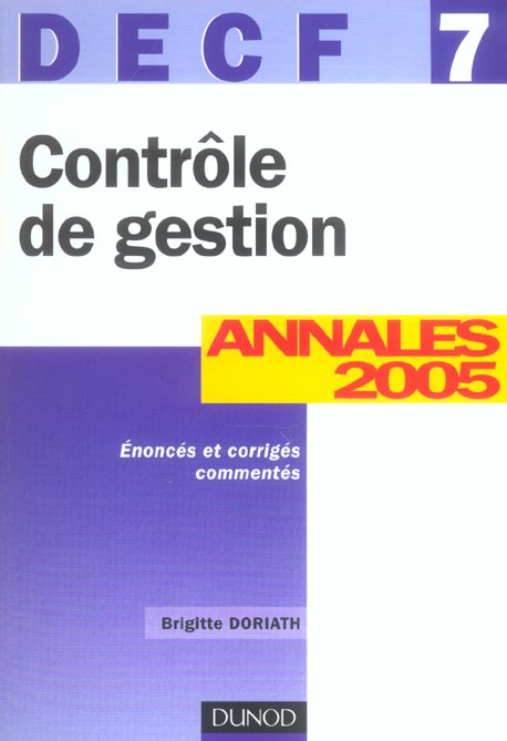 CONTROLE DE GESTION ; DECF 7 ; ANNALES CORRIGES (7e édition)