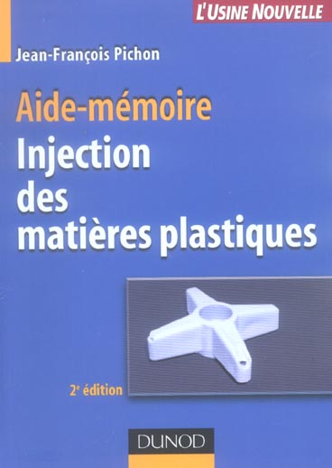 Aide-memoire injection des matieres plastiques (2e édition)