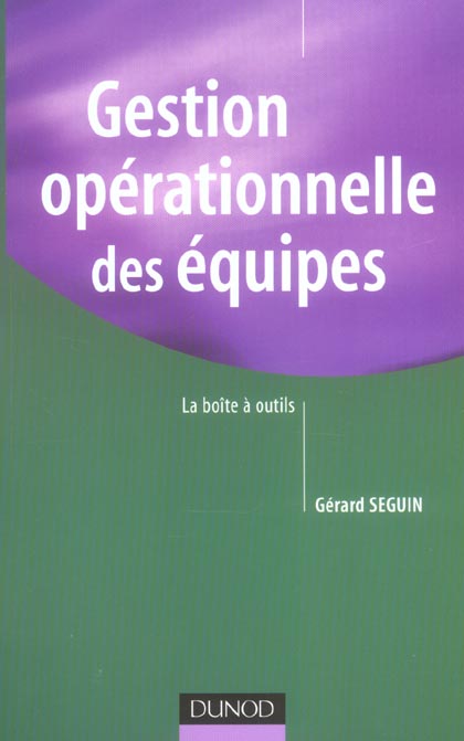 Gestion operationnelle des equipes - la boite a outils