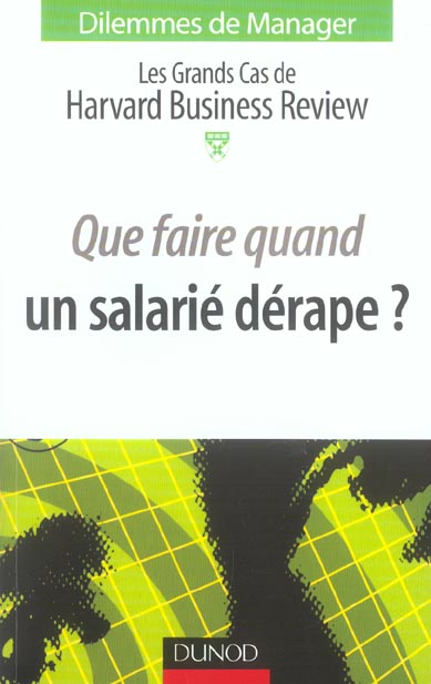 Que faire quand un salarie derape ?