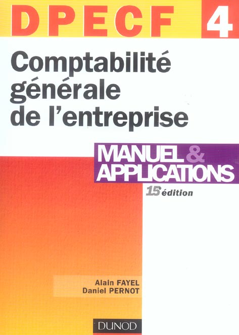 Dpecf 4 ; comptabilite generale de l'entreprise ; manuel et applications (15e édition)