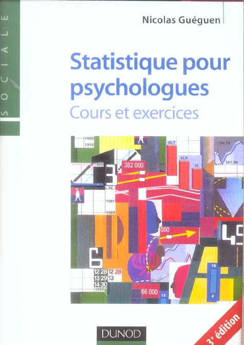 Statistique pour psychologues ; cours et exercices (3e édition)