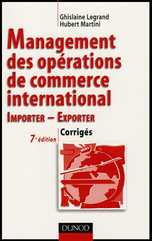 MANAGEMENT DES OPERATIONS DE COMMERCE INTERNATIONAL (7e édition)