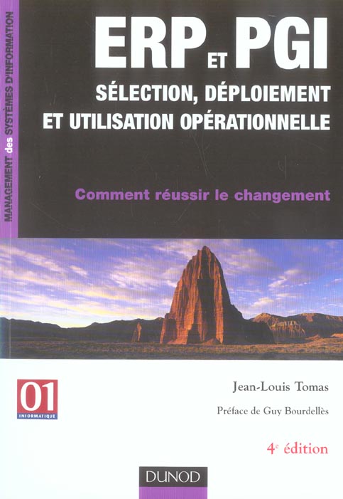 Erp et pgi ; selection, deploiement et utilisation operationnelle ; comment reussir le changement