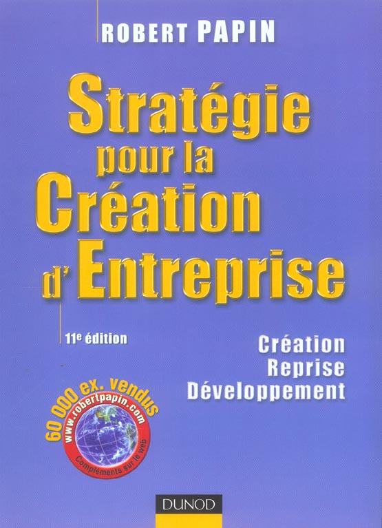 Strategie pour la creation d'entreprise - 11eme edition - creation, reprise, developpement (11e édition)