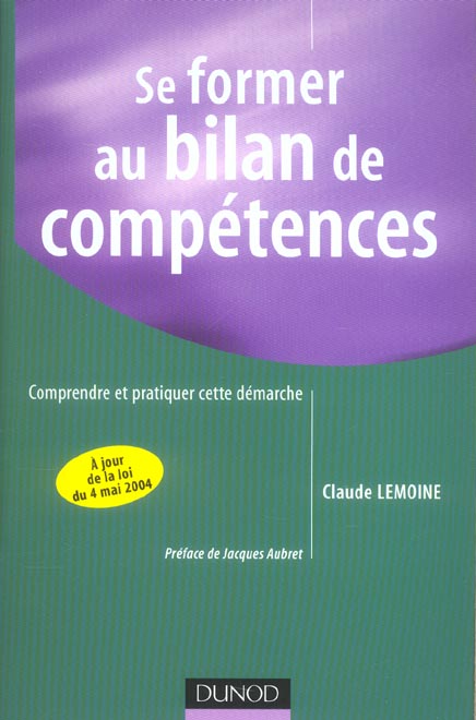 Se former au bilan de competences ; comprendre et pratiquer cette demarche (2e édition)