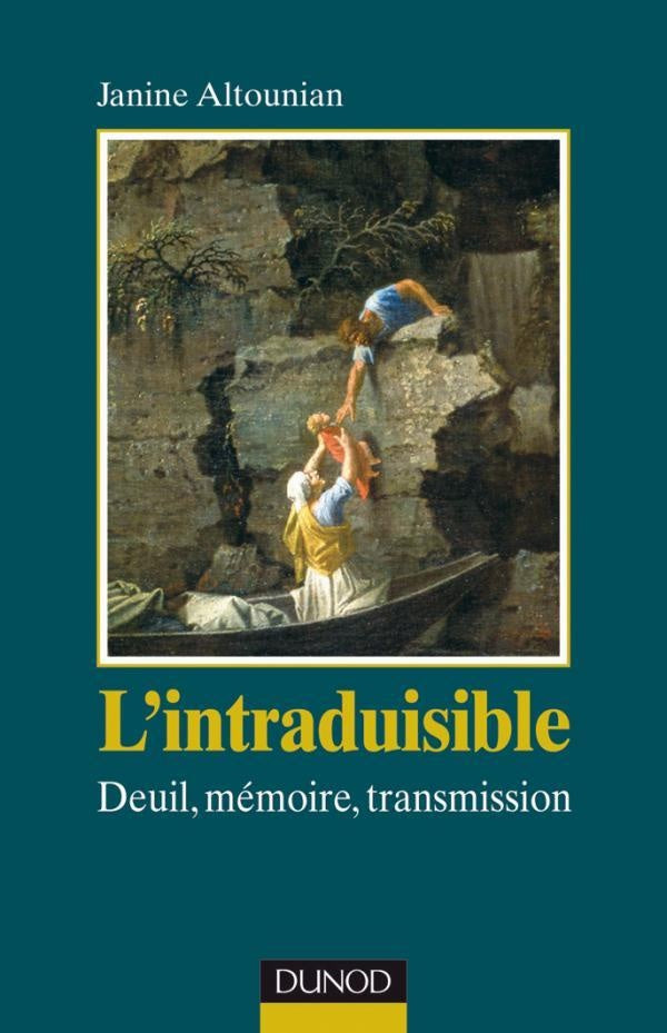 L'intraduisible - Deuil, mémoire, transmission : Deuil, mémoire, transmission