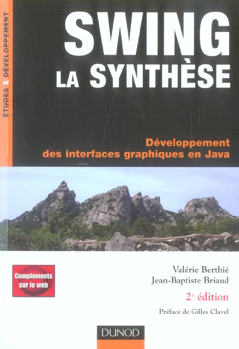 Swing la synthese ; developpement des interfaces graphiques en java