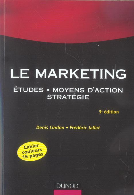 Le marketing ; etudes, moyens d'action, strategie (5e édition)