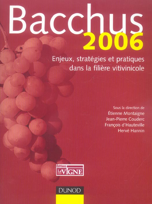 Bacchus 2006 ; enjeux strategies et pratiques dans la filiere vitivinicole