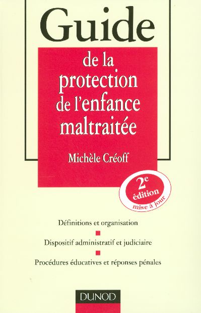 Guide de la protection de l'enfance maltraitee (2e édition)