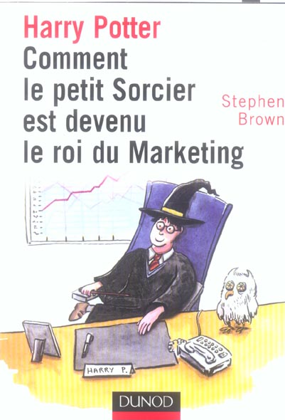 Harry Potter ; comment le petit sorcier est devenu le roi du marketing