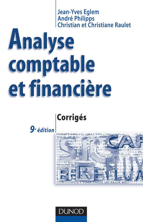Comptabilite - t01 - analyse comptable et financiere - 9eme edition - corriges