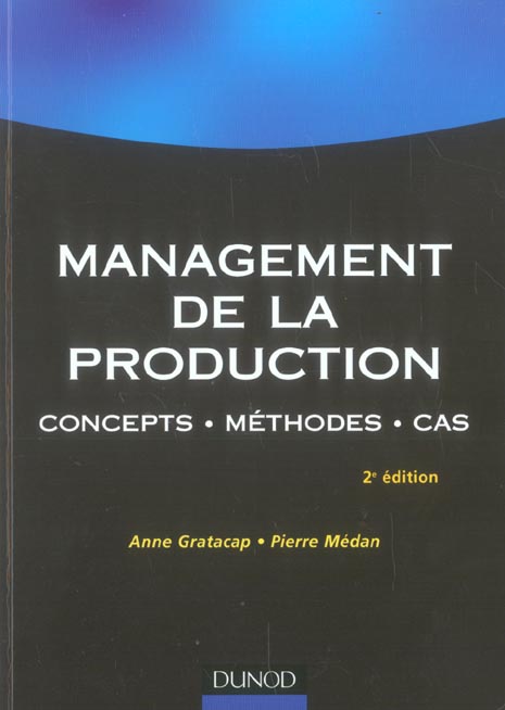 Management de la production ; concepts, méthodes, cas (2e édition)