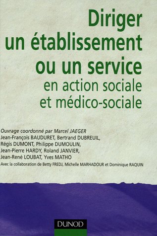 Diriger un etablissement ou un service en action sociale et medico-sociale
