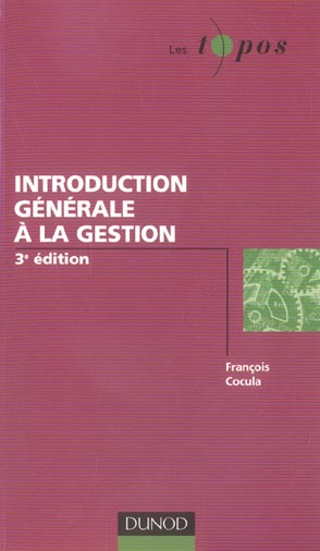 Introduction generale a la gestion (3e édition)