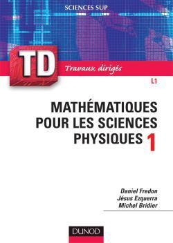 Travaux diriges mathematiques pour les sciences physiques t.1