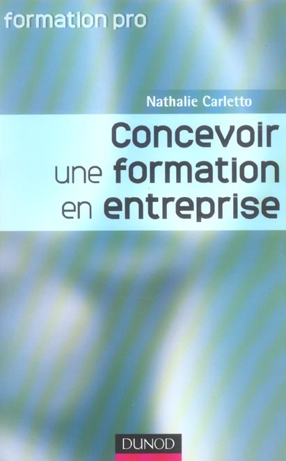 Concevoir une formation en entreprise ; apprendre a apprendre