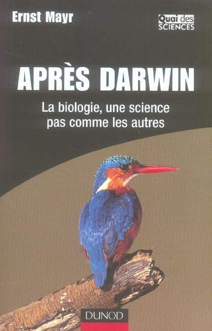 Apres darwin - la biologie, une science pas comme les autres