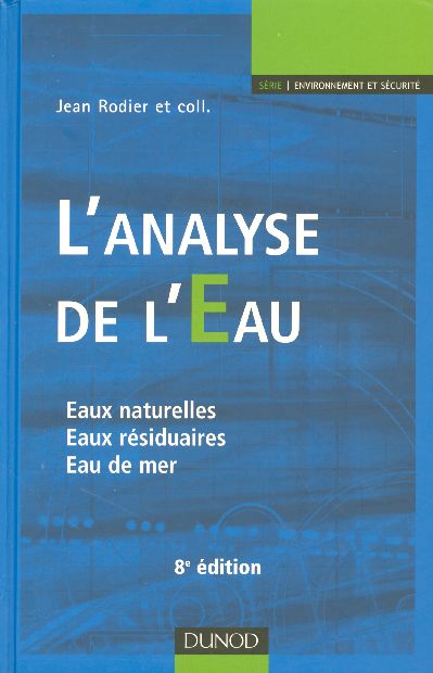 L'analyse de l'eau ; eaux naturelles, eaux residuaires, eau de mer (8e édition)