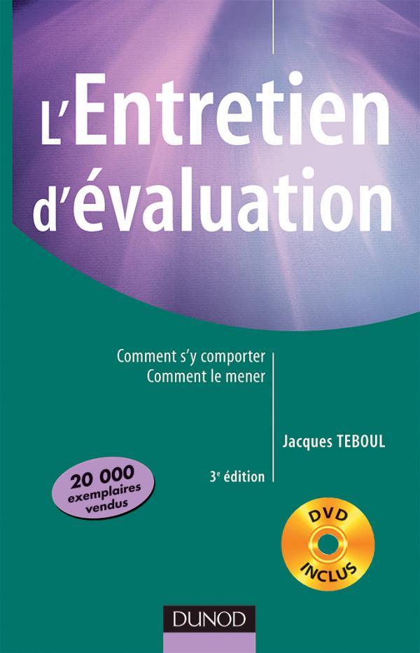 L'entretien d'evaluation - 3eme edition - comment s'y comporter, comment le mener avec dvd (3e édition)