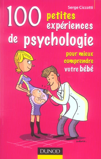 100 petites experiences de psychologie pour mieux comprendre votre bebe