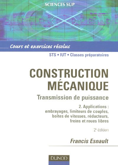 Construction mecanique ; transmission de puissance t.2 ; applications