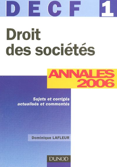 Droit des societes - decf 1 - 8eme edition - annales 2006 (8e édition)