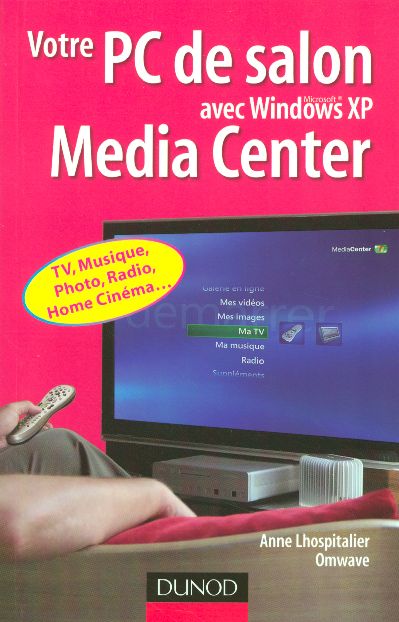 Votre pc de salon avec windows xp media center