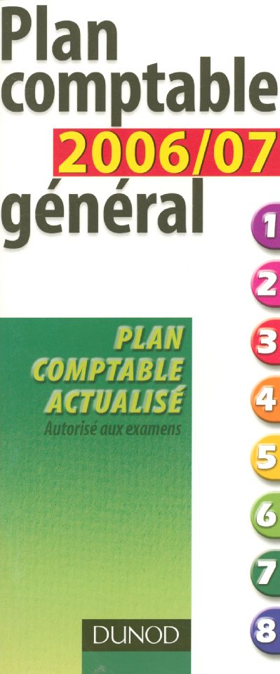 Plan comptable general 2006/2007 ; plan comptable actualise ; autorise aux examens