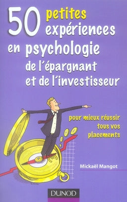 50 petites expériences en psychologie de l'épargnant et de l'investisseur
