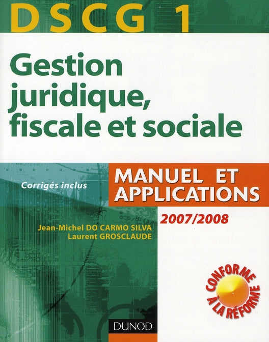 Gestion juridique, fiscale et sociale DSCG1 ; manuel et application