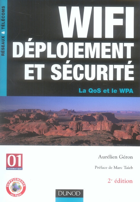 WIFI déploiement et sécurité ; la QoS et le WPA (2e édition)