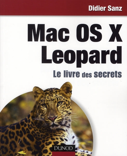 Mac OS X Léopard ; le livre des secrets