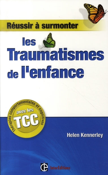 Réussir à surmonter les traumatismes de l'enfance