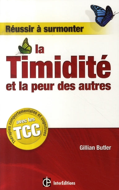 Réussir à surmonter la timidité et la peur des autres